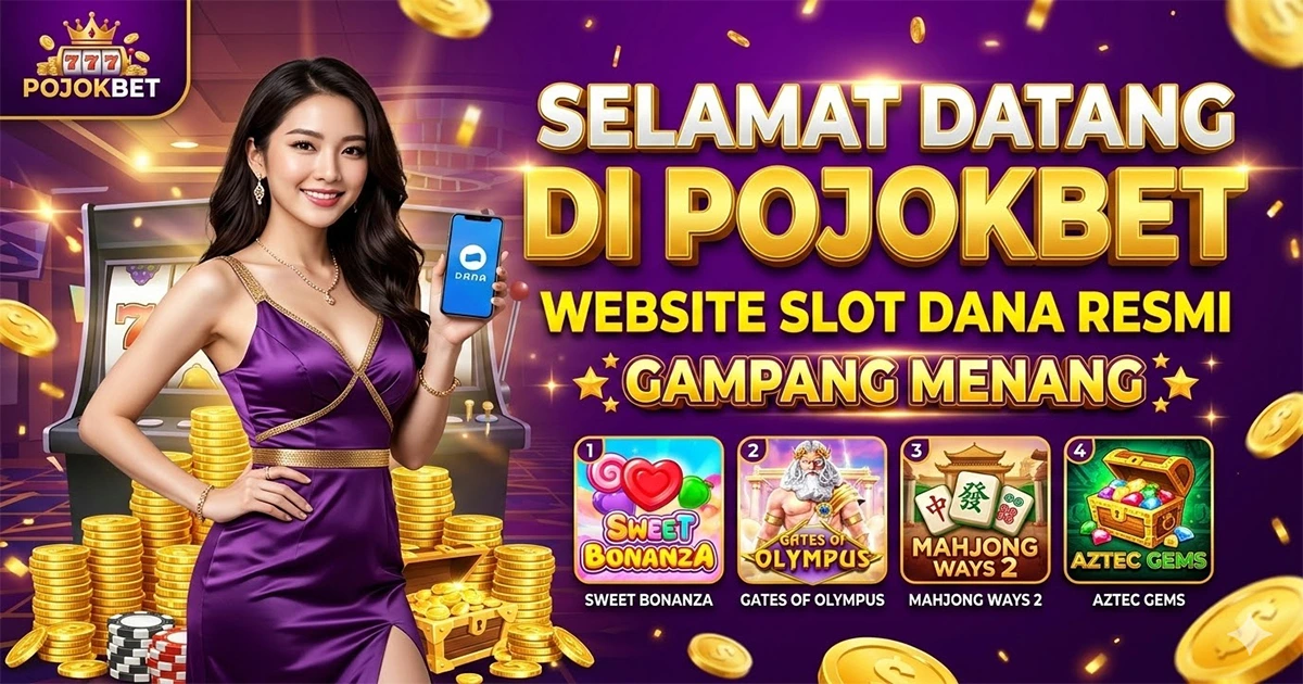 SLOT DANA POJOKBET